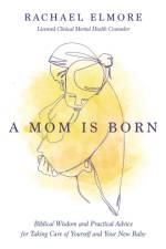A Mom Is Born af Ma Elmore