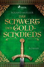 Das Schwert des Goldschmieds af Roland Mueller
