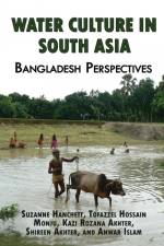 Water Culture in South Asia af Kazi Rozana Akhter