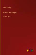 Friends and Helpers af Sarah J. Eddy
