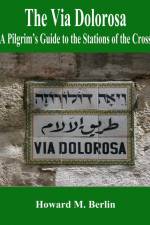 The Via Dolorosa af Howard M. Berlin