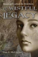 A Wistful Legacy af Don E. McGregor