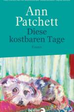 Diese kostbaren Tage af Ann Patchett