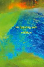 Im Satsang sein mit Muni af Muni M. Weber