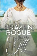 Brazen Rogue af Tamara Gill