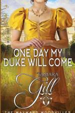 One Day my Duke Will Come