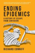 Ending Epidemics af Richard Conniff