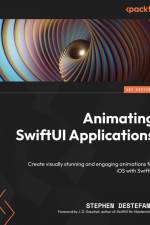 Animating SwiftUI Applications af Stephen DeStefano