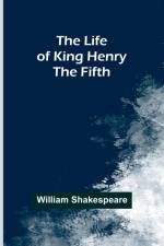 The Life of King Henry the Fifth af William Shakespeare