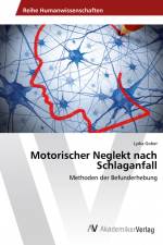 Motorischer Neglekt nach Schlaganfall af Lydia Gober