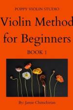 The Violin Method for Beginners: Book 1 af Jamie Chimchirian