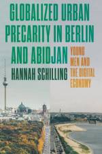 Globalized urban precarity in Berlin and Abidjan af Hannah Schilling