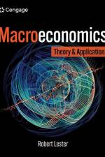 Macroeconomics: Theory and Applications af Robert Lester