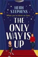 The Only Way Is Up af Heidi Stephens