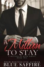 A Million to Stay: A Million to Blow Series Book 2 af Blue Saffire
