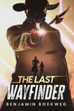 The Last Wayfinder af Benjamin Boekweg