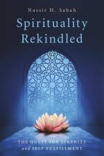 Spirituality Rekindled af Nassir H. Sabah