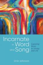 Incarnate in Word and Song af Orin E Johnson