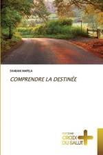 COMPRENDRE LA DESTINÉE af Shabani Mapela