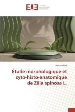Étude morphologique et cyto-histo-anatomique de Zilla spinosa L. af Rim Mecheri