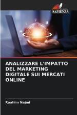 ANALIZZARE L'IMPATTO DEL MARKETING DIGITALE SUI MERCATI ONLINE af Raahim Najmi