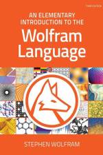 An Elementary Introduction to the Wolfram Language, Third Edition af Stephen Wolfram