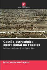 Gestão Estratégica operacional no Feedlot af Javier Alejandro Laguzzi