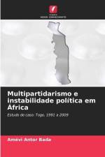 Multipartidarismo e instabilidade política em África af Amévi Antor Bada