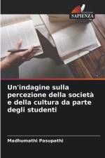 Un'indagine sulla percezione della società e della cultura da parte degli studenti af Madhumathi Pasupathi