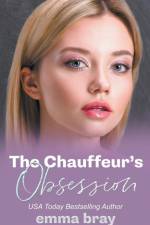 The Chauffeur's Obsession af Emma Bray