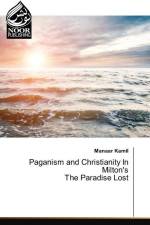 Paganism and Christianity In Milton's The Paradise Lost af Manaar Kamil