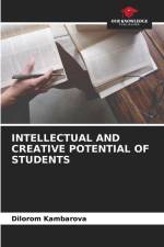 INTELLECTUAL AND CREATIVE POTENTIAL OF STUDENTS af Dilorom Kambarova