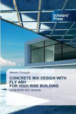 CONCRETE MIX DESIGN WITH FLY ASH FOR HIGH RISE BUILDING af Mahesh Chougule