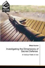 Investigating the Dimensions of Sacred Defense af Milad Karimi