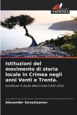 Istituzioni del movimento di storia locale in Crimea negli anni Venti e Trenta. af Alexander Sevastyanov