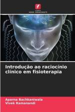 Introdução ao raciocínio clínico em fisioterapia af Aparna Bachkaniwala