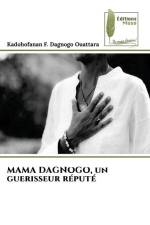 MAMA DAGNOGO, un guerisseur réputé af Kadohofanan F. Dagnogo Ouattara