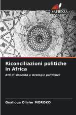 Riconciliazioni politiche in Africa af Gnahoua Olivier Moroko