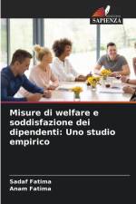 Misure di welfare e soddisfazione dei dipendenti: Uno studio empirico af Sadaf Fatima