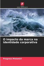 O impacto da marca na identidade corporativa af Progress Mutamiri