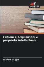 Fusioni e acquisizioni e proprietà intellettuale af Laurène Zaggia