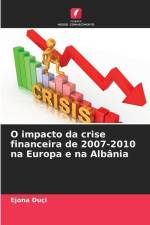 O impacto da crise financeira de 2007-2010 na Europa e na Albânia af Ejona Duçi