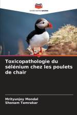 Toxicopathologie du sélénium chez les poulets de chair af Mrityunjoy Mondal