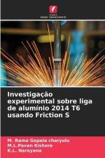 Investigação experimental sobre liga de alumínio 2014 T6 usando Friction S af M. Rama Gopala Charyulu