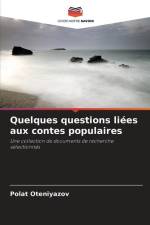 Quelques questions liées aux contes populaires af Polat Oteniyazov