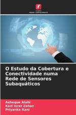 O Estudo da Cobertura e Conectividade numa Rede de Sensores Subaquáticos af Asheque Alahi