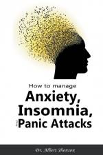 How to Manage Anxiety, Insomnia, and Panic Attacks af Albert Jhonson
