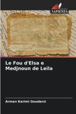 Le Fou d'Elsa e Medjnoun de Leïla af Arman Karimi Goudarzi