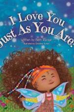 I Love You Just As You Are af Beth Rucker