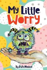 My Little Worry af Ruth Ellen Minnick